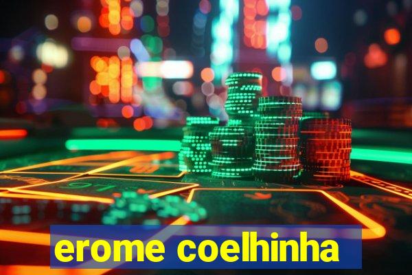 erome coelhinha